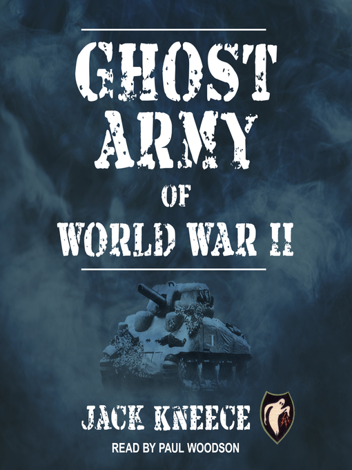 Title details for Ghost Army of World War II by Jack Kneece - Wait list